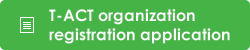 T-ACT organization registration application